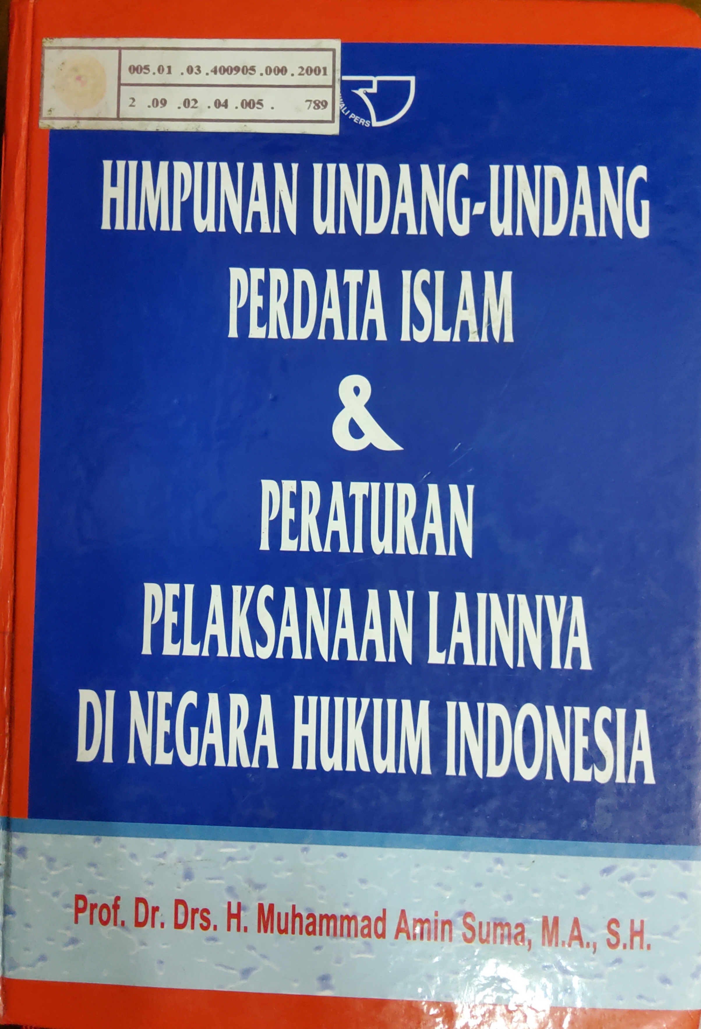 HIMPUNAN UNDANG-UNDANG PERDATA ISLAM DAN PERATURAN PELAKSANAAN LAINNYA DI NEGARA  HUKUM INDONESIA