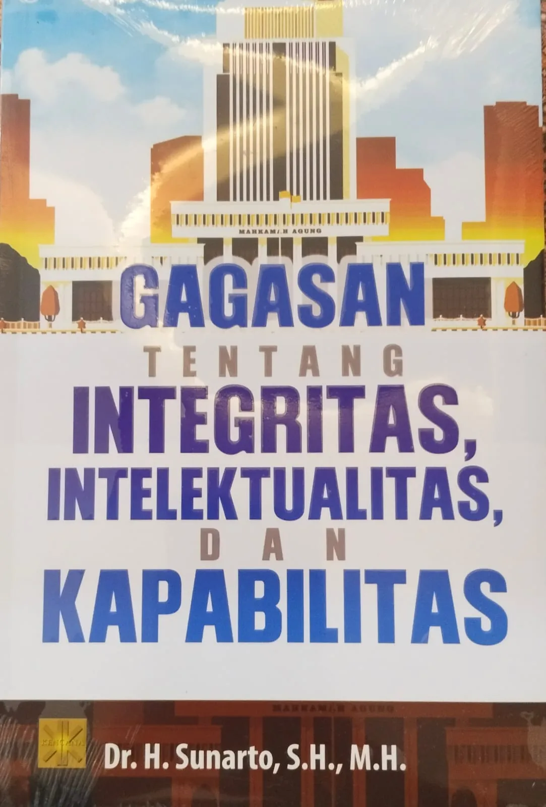 GAGASAN TENTANG INTEGRITAS, INTELEKTUALITAS, DAN KAPABILITAS