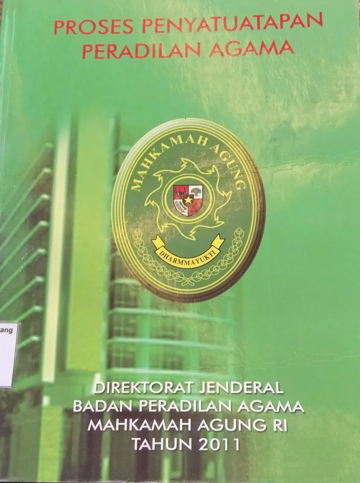 PROSES PENYATUATAPAN PERADILAN AGAMA