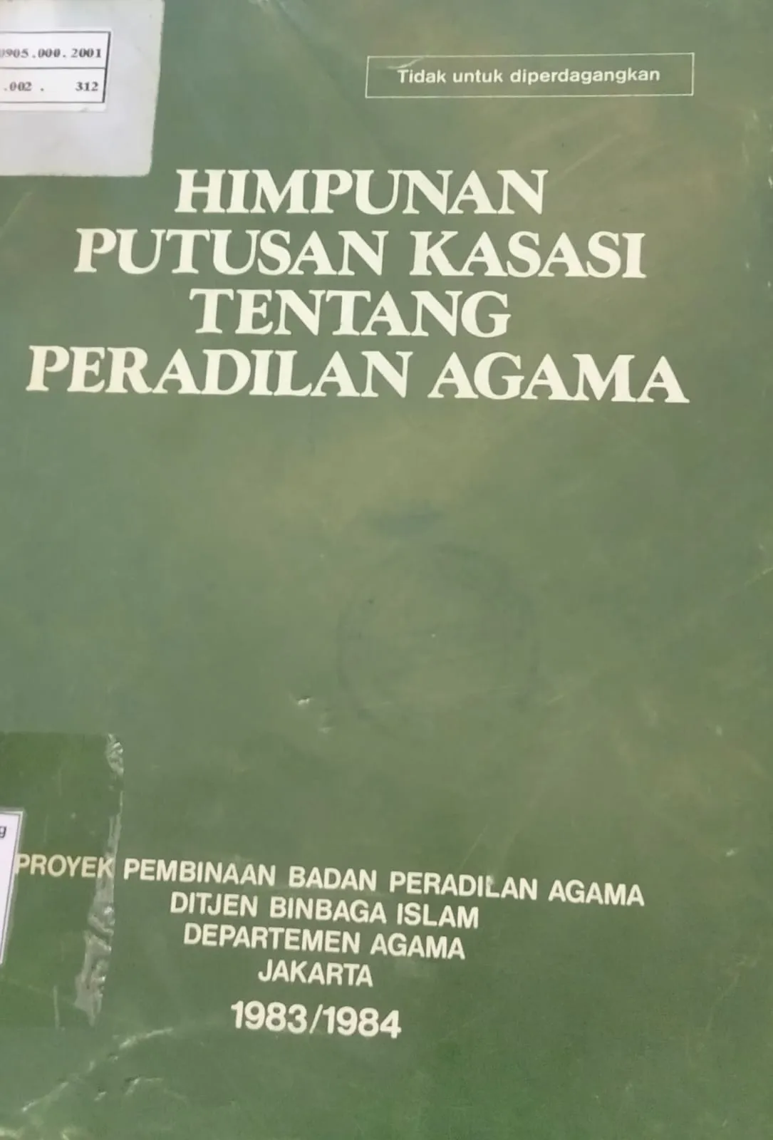 HIMPUNAN PUTUSAN KASASI TENTANG PERADILAN AGAMA