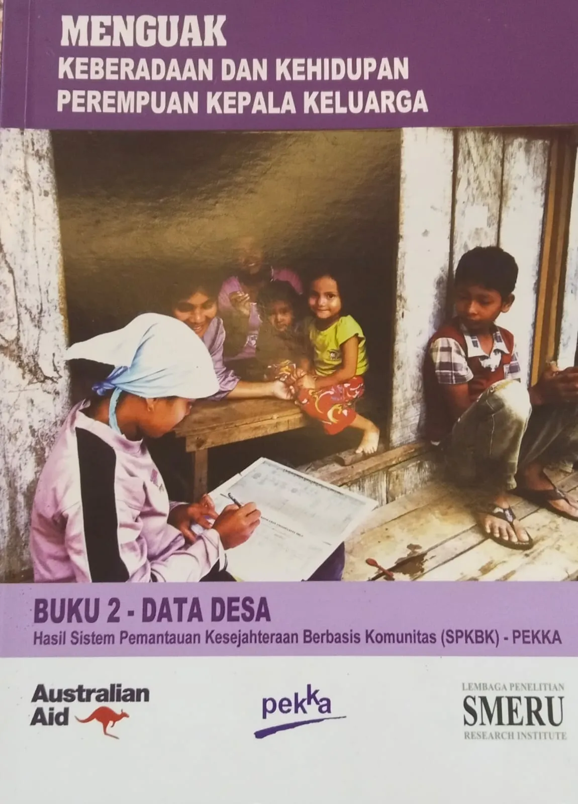 MENGUAK KEBERADAAN DAN KEHIDUPAN PEREMPUAN KEPALA KELUARGA
