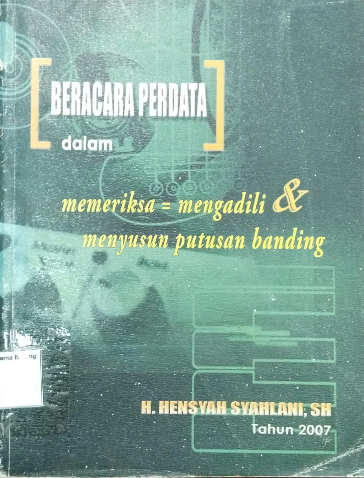 PEMBUKTIAN DALAM BERACARA PERDATA & TEKNIS PENYUSUNAN PUTUSAN PENGADILAN TK I