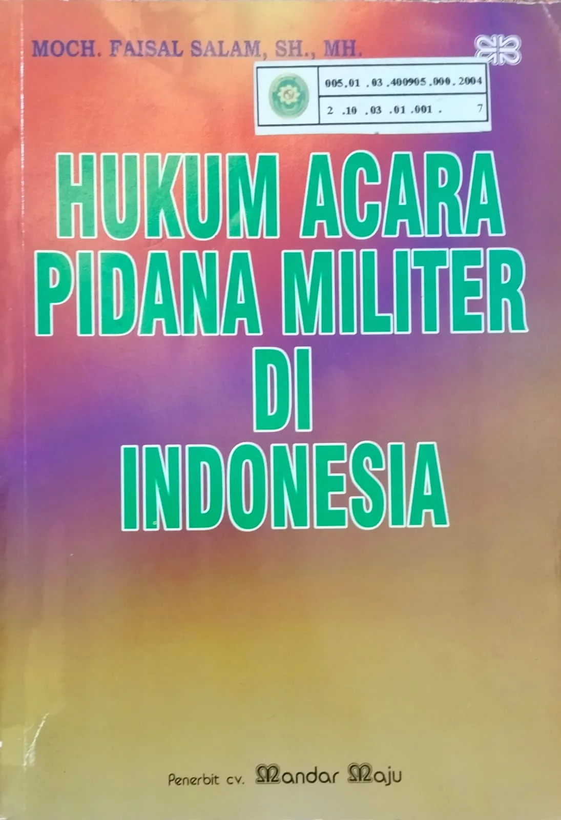HUKUM ACARA PIDANA MILITER DI INDONESIA
