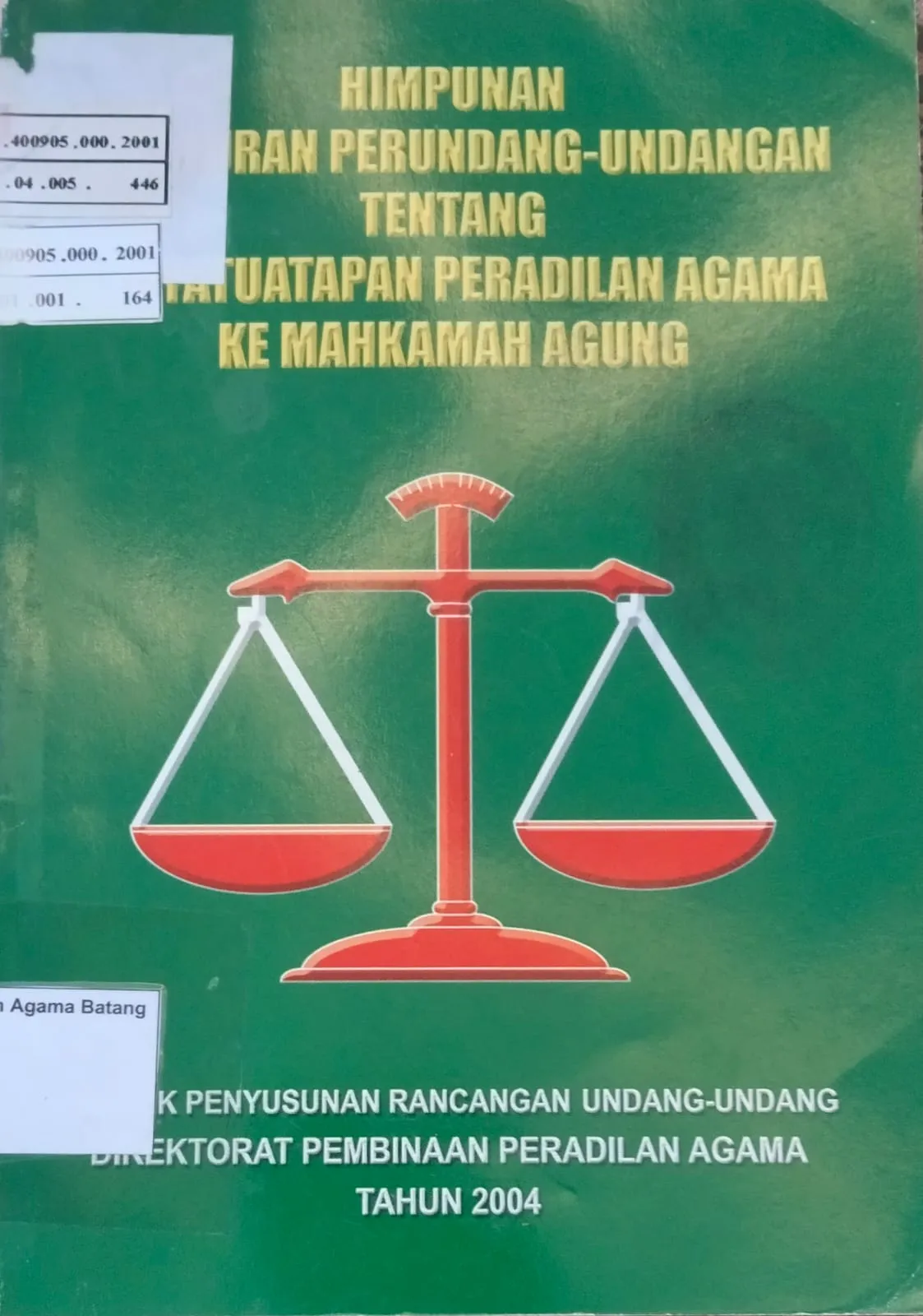 HIMPUNAN PERATURAN PERUNDANG-UNDANGAN TENTANG PENYATUATAPAN PERADILAN AGAMA KE MA