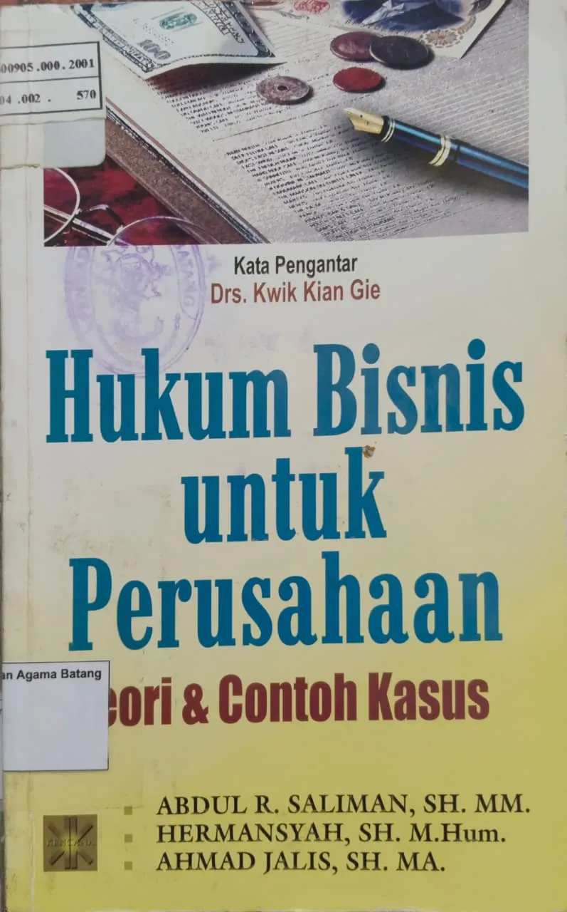 HUKUM BISNIS UNTUK PERUSAHAAN: TEORI & CONTOH KASUS