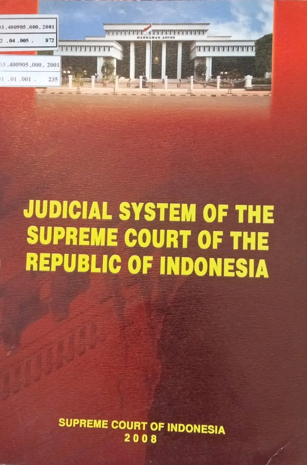 JUDICIAL SYSTEM OF THE SUPREME COURT OF THE REPUBLIC OF INDONESIA
