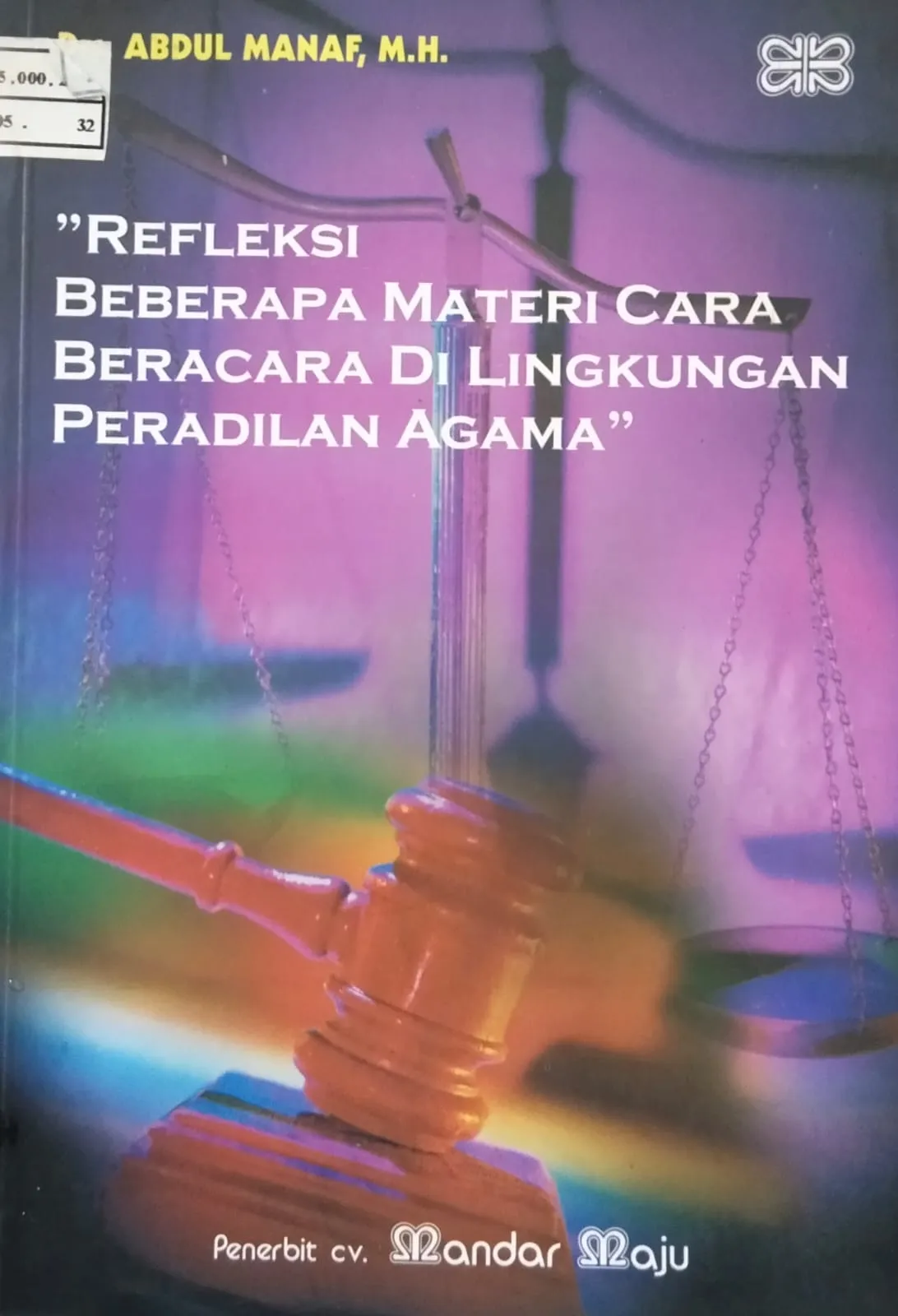 REFLEKSI BEBERAPA MATERI CARA BERACARA DI LINGKUNGAN PERADILAN AGAMA