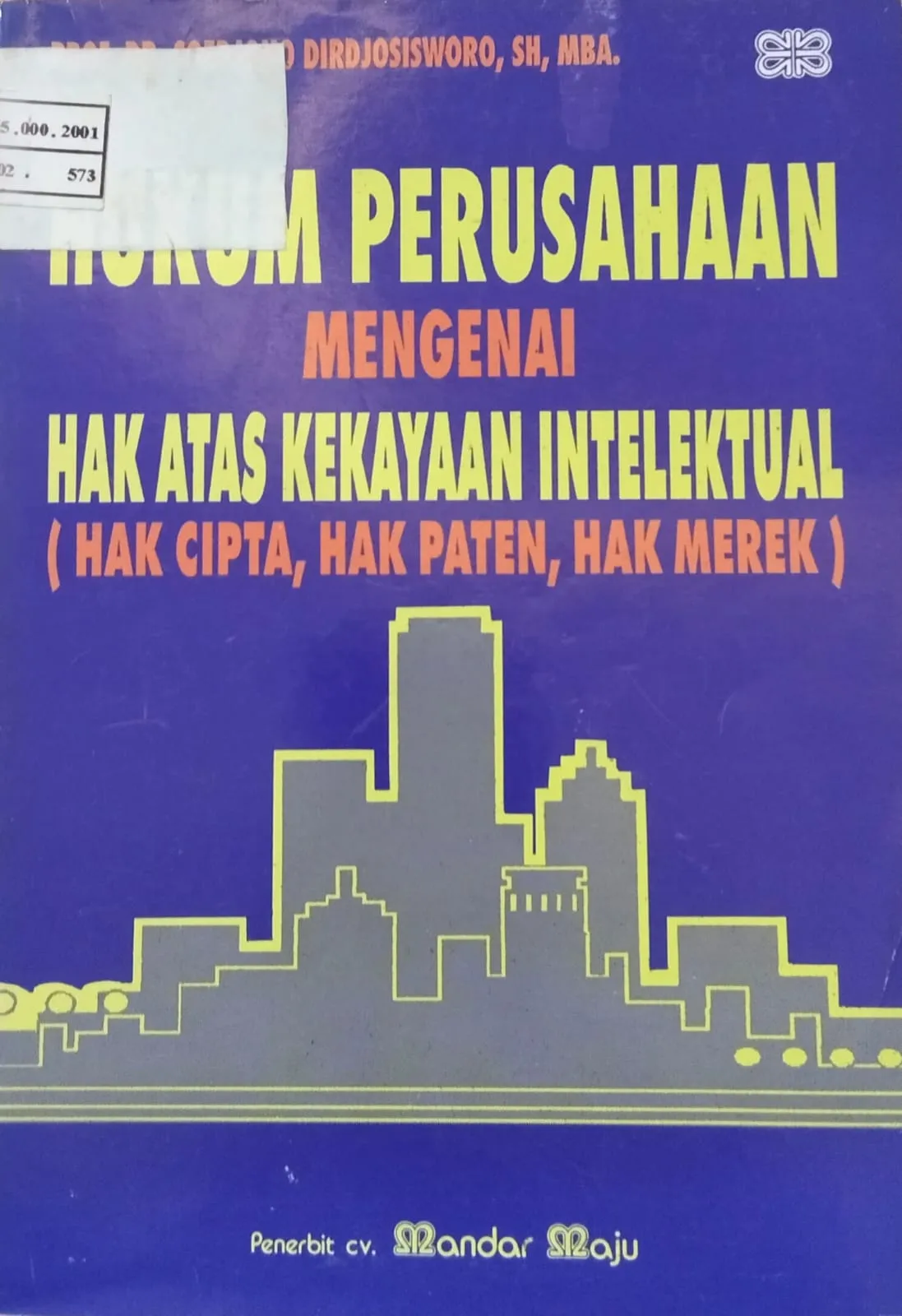 HUKUM PERUSAHAAN MENGENAI HAK ATAS KEKAYAAN INTELEKTUAL (HAK CIPTA, HAK PATEN, HAK MEREK)