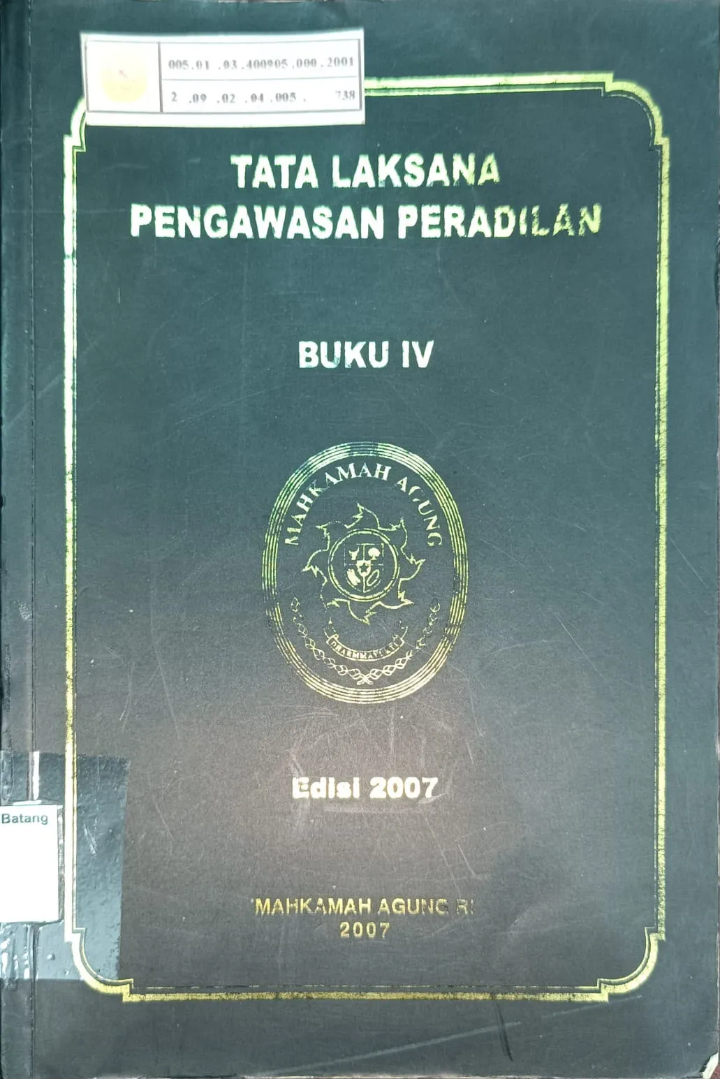 TATA LAKSANA PENGAWASAN PERADILAN BUKU IV