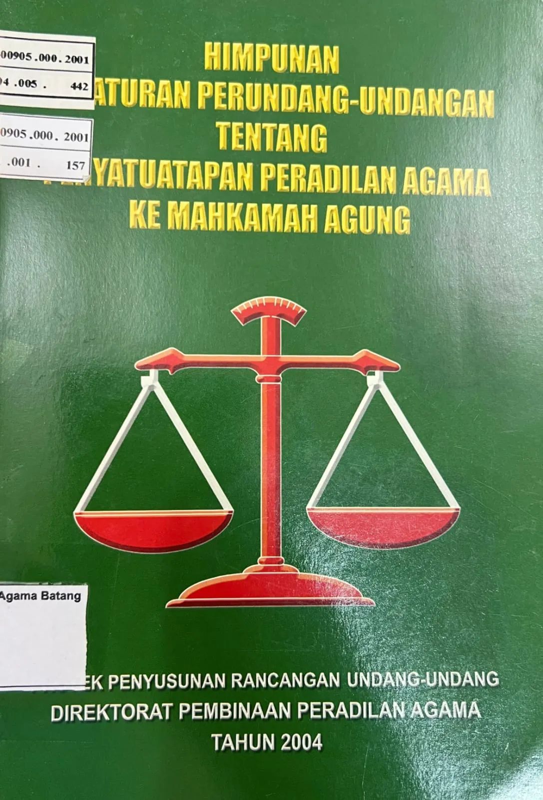HIMPUNAN PERATURAN PERUNDANG-UNDANGAN TENTANG PENYATUATAPAN PERADILAN AGAMA KE MAHKAMAH AGUNG