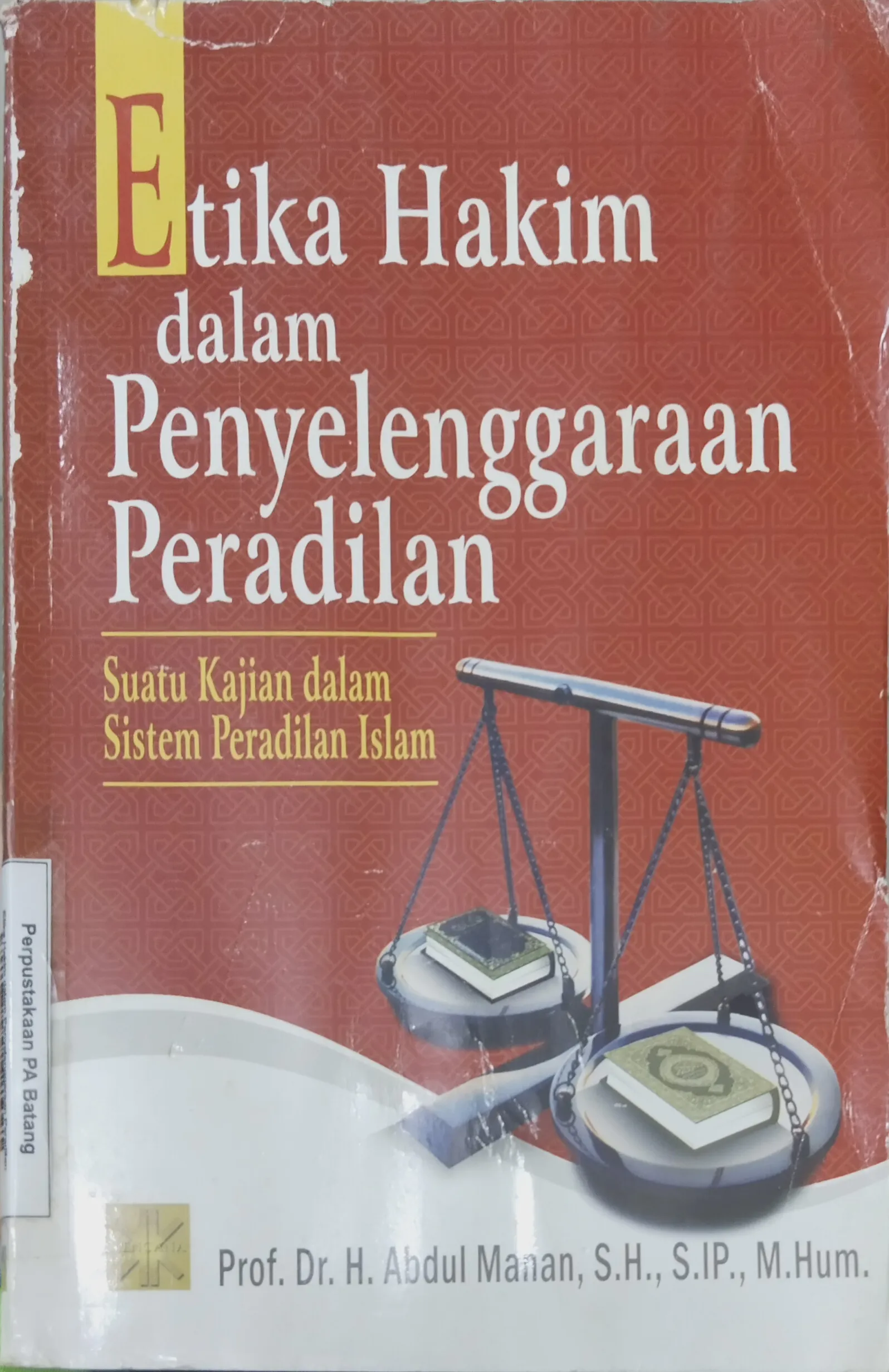 ETIKA HAKIM DALAM PENYELENGGARAAN PERADILAN