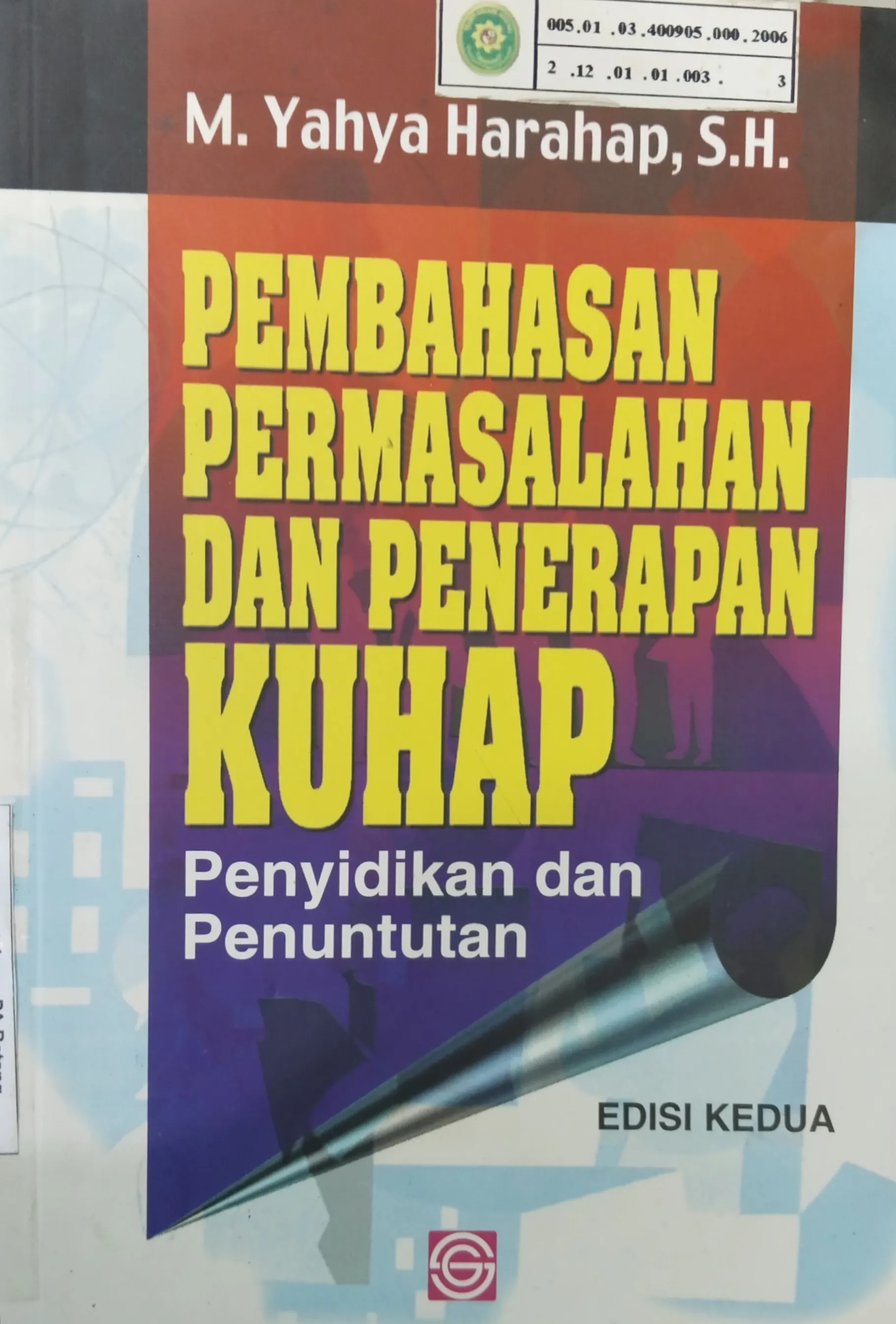 PEMBAHASAN PERMASALAHAN DAN PENERAPAN KUHAP