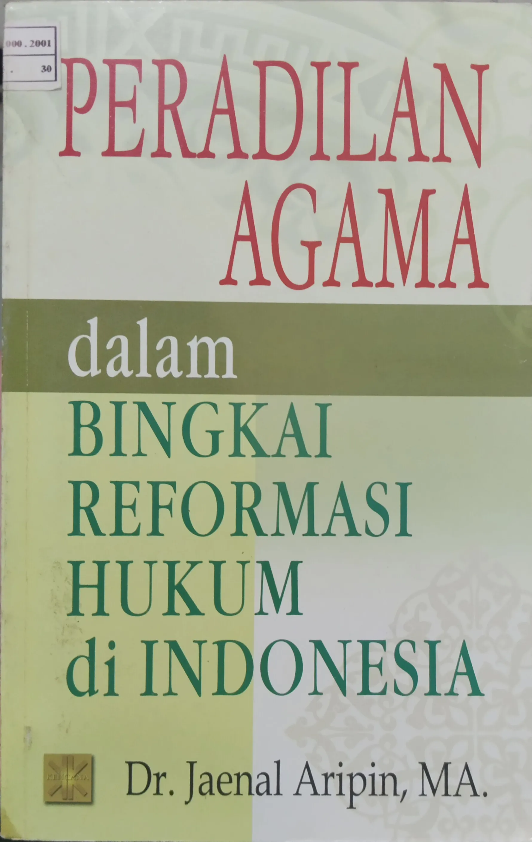 PERADILAN AGAMA DALAM BINGKAI REFORMASI HUKUM DI INDONESIA