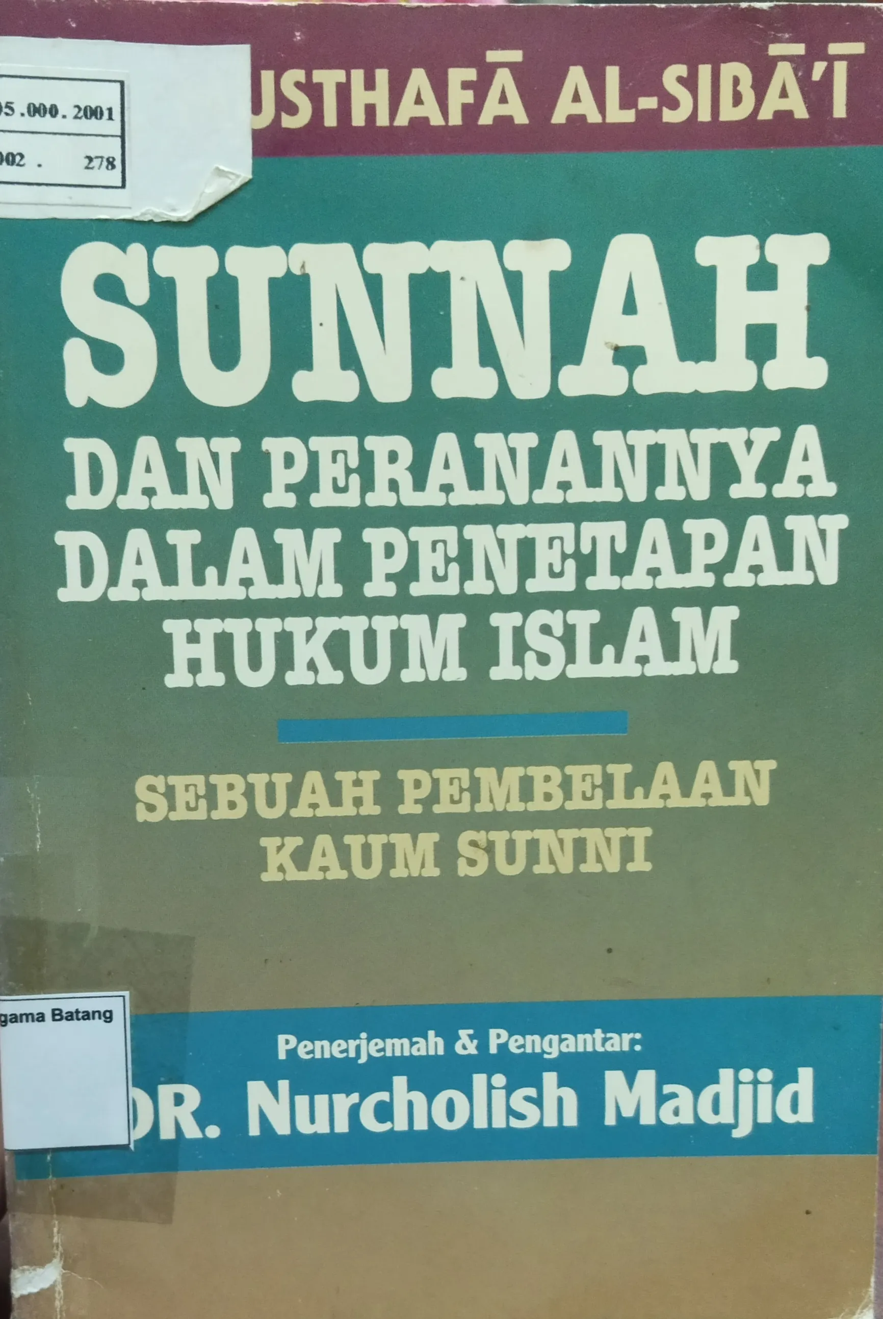 SUNNAH DAN PERANANNYA DALAM PENETAPAN HUKUM ISLAM