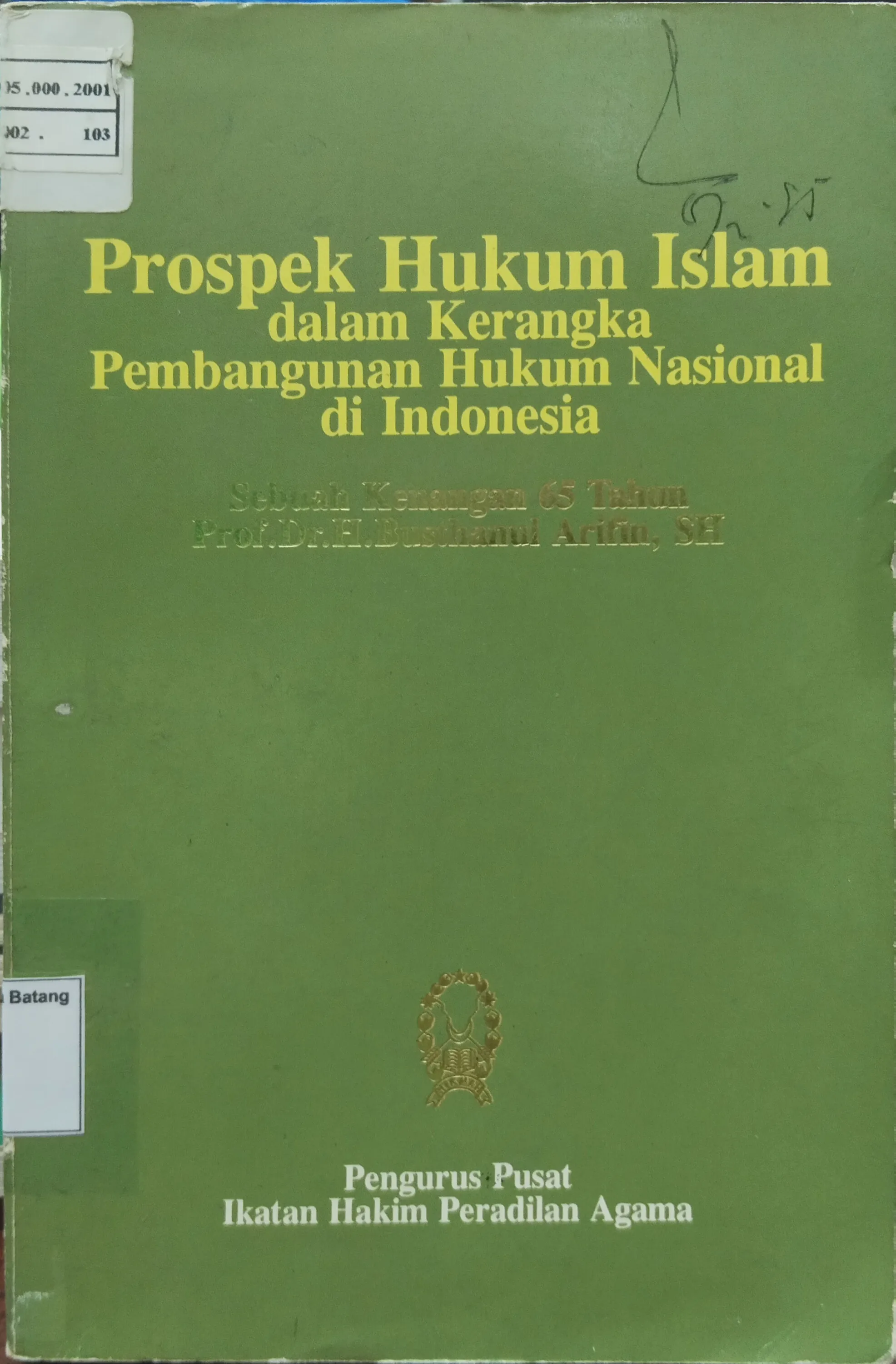 PROSPEK HUKUM ISLAM DALAM KERANGKA PEMBANGUNAN HUKUM NASIONAL DI INDONESIA