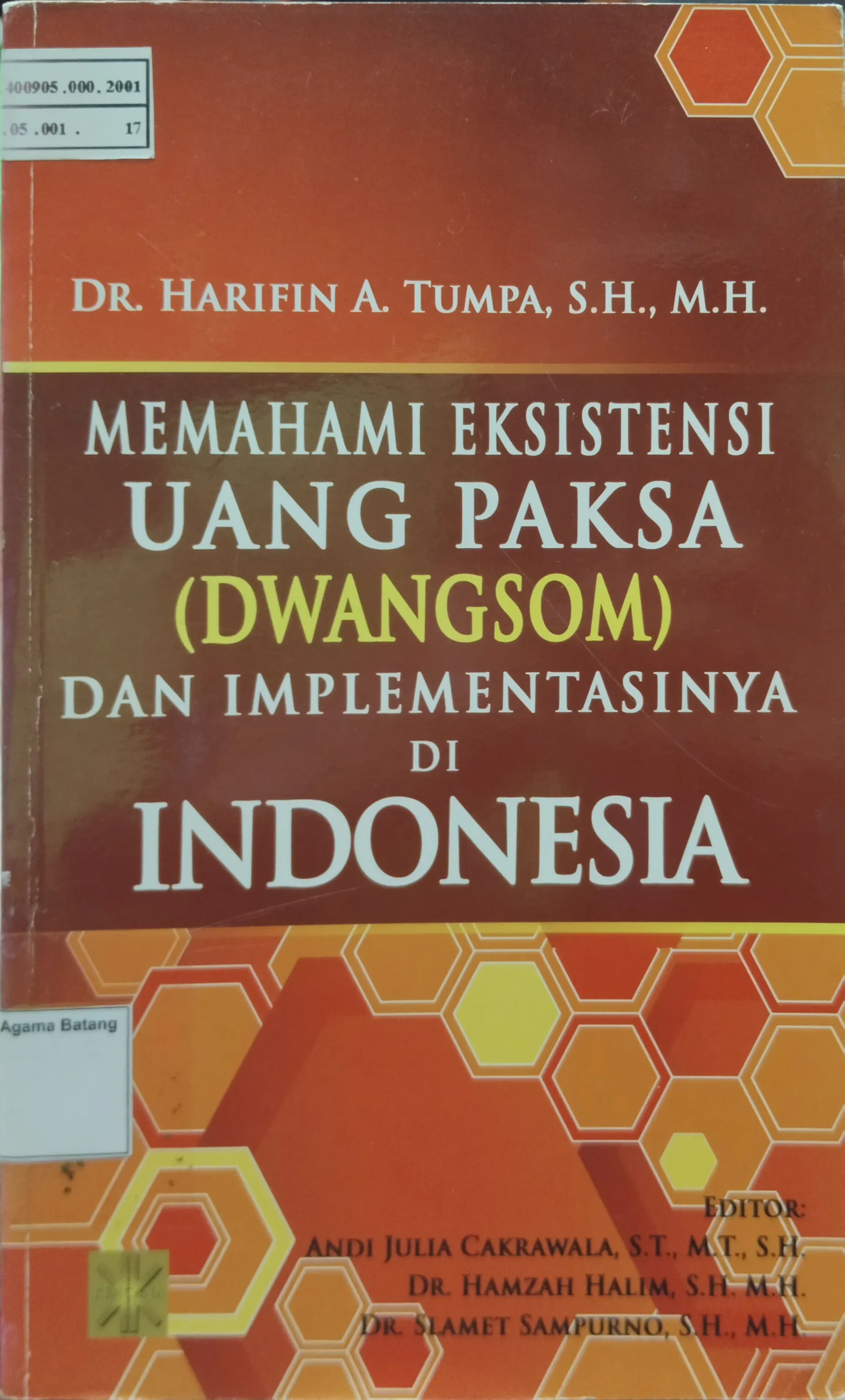 MEMAHAMI EKSISTENSI UANG PAKSA (DWANGSOM) DAN IMPLEMENTASINYA DI INDONESIA