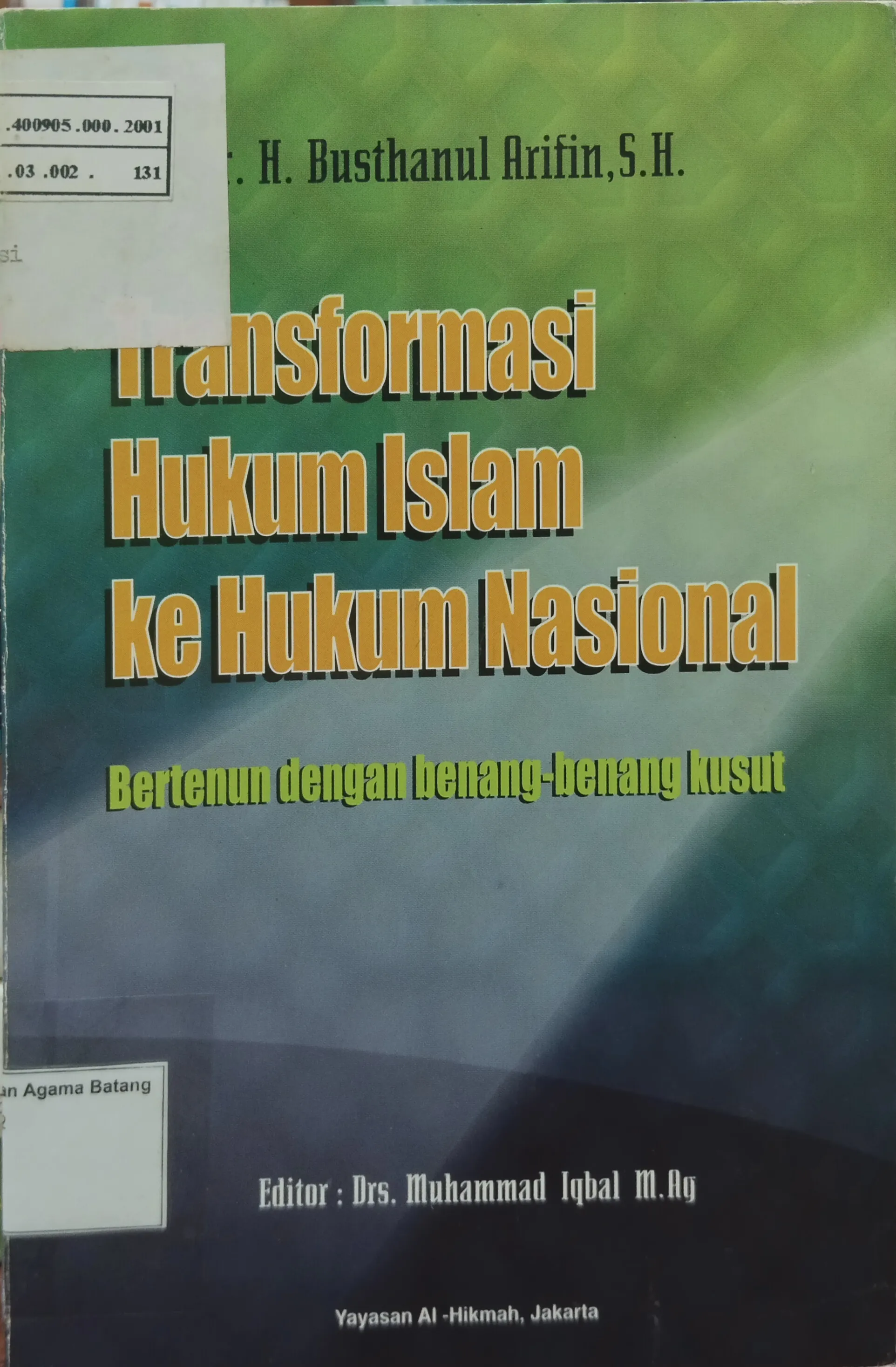 TRANSFORMASI HUKUM ISLAM KE HUKUM NASIONAL