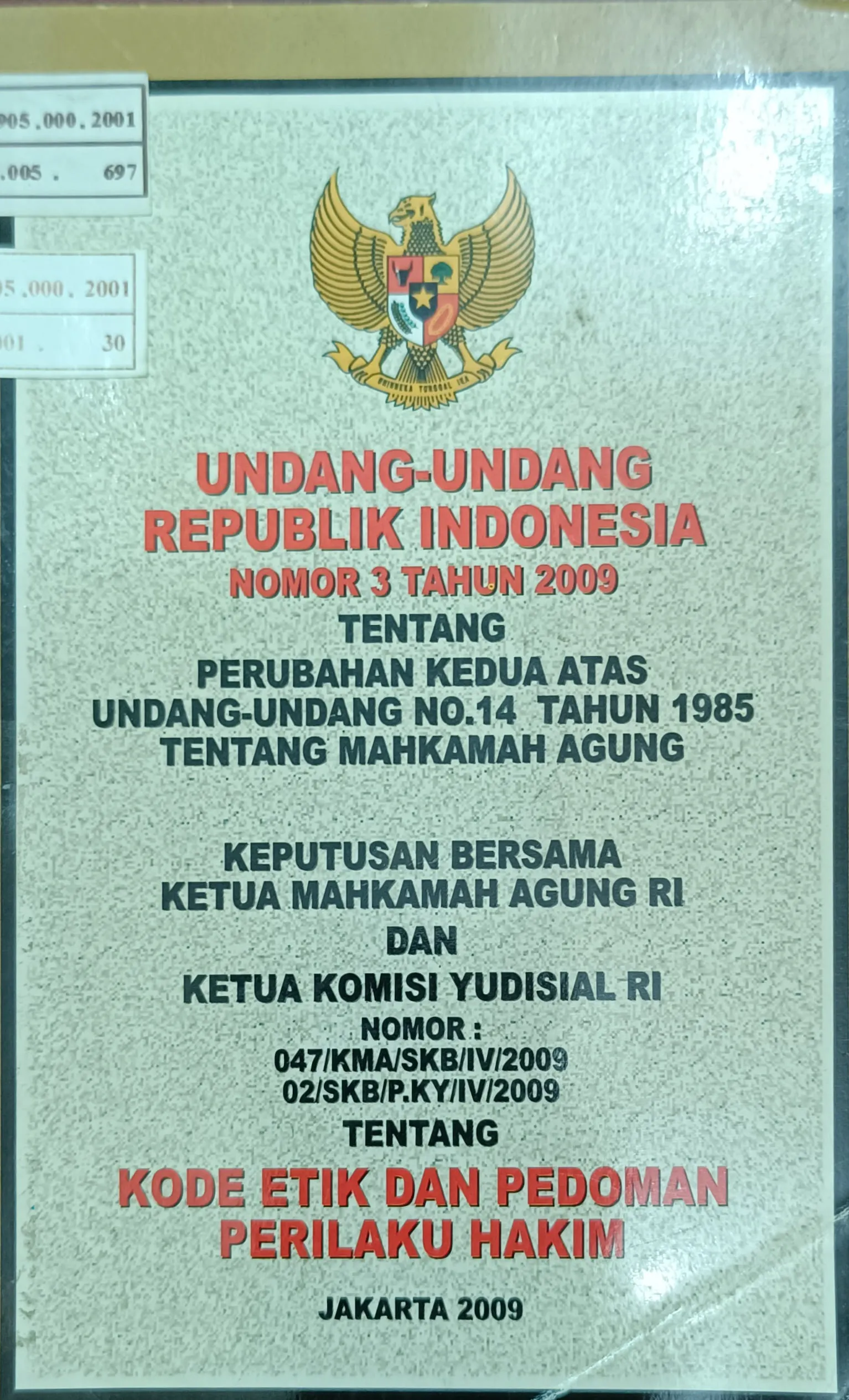UNDANG-UNDNG REPUBLIK INDONESIA NOMOR 3 TAHUN 2009