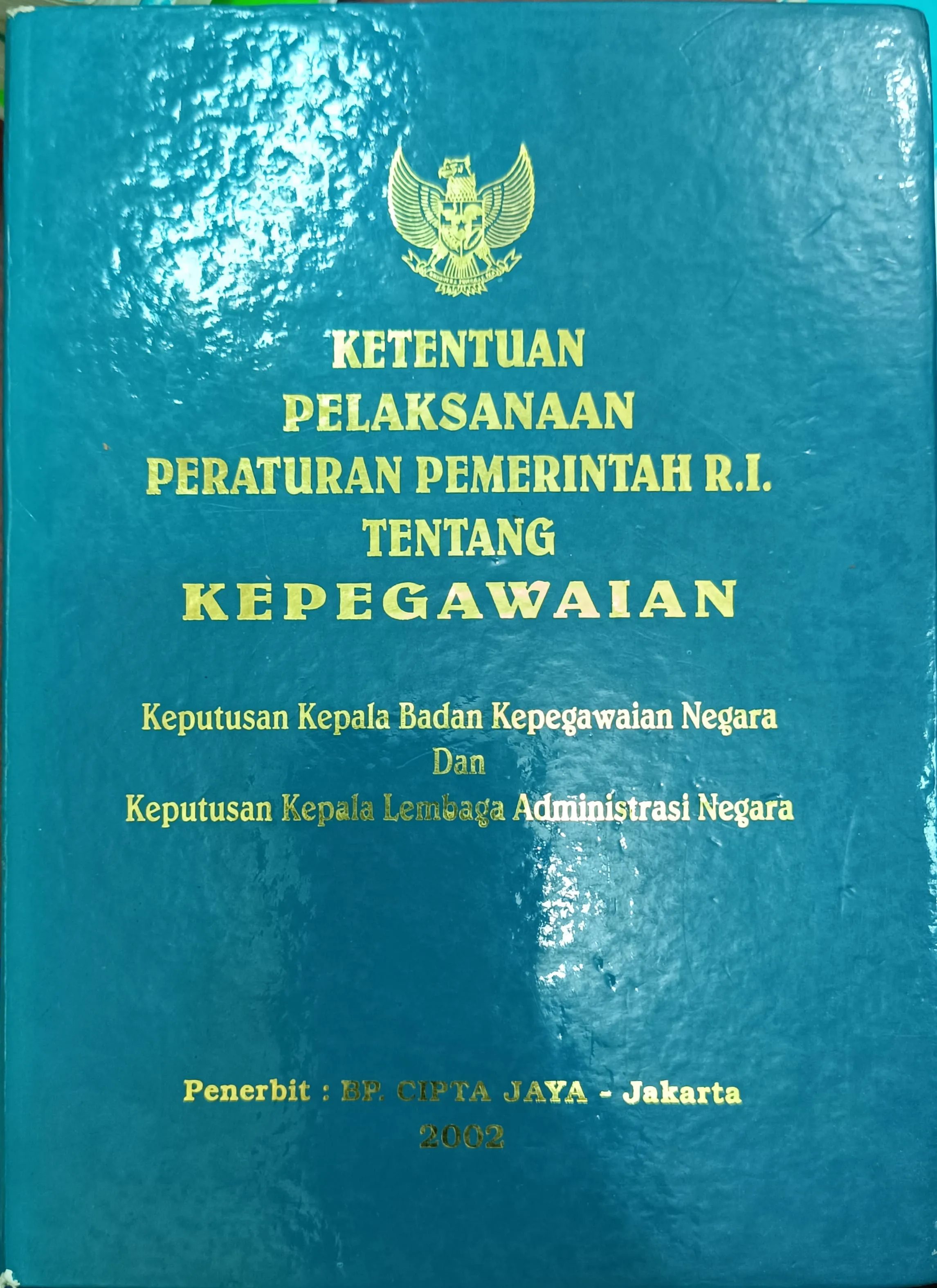 KETENTUAN PELAKSANAAN PERATURAN PEMERINTAH R.I TENTANG KEPEGAWAIAN
