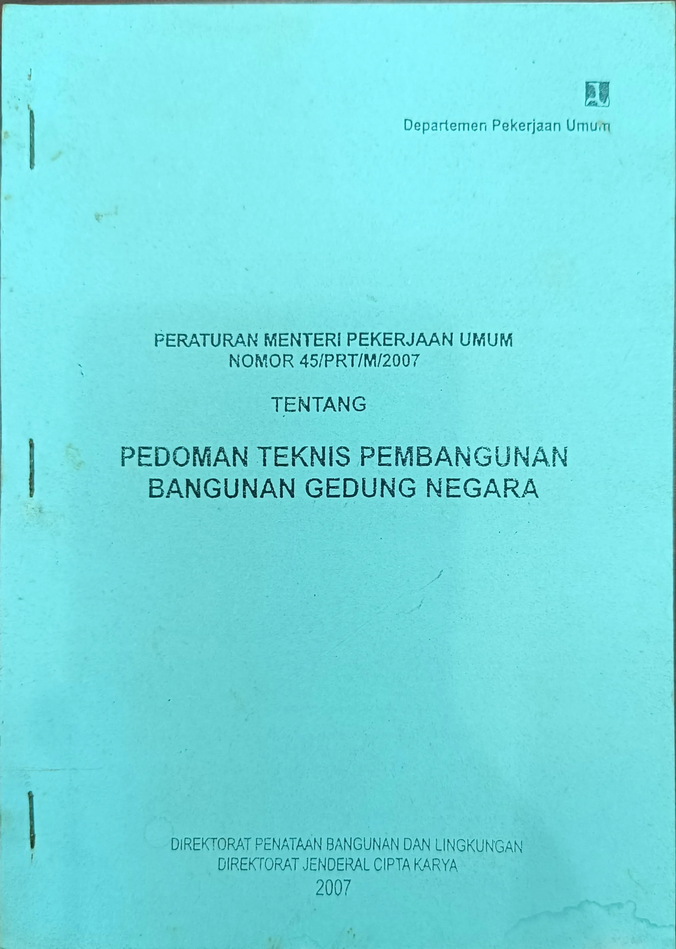 PERATURAN MENTERI PEKERJAAN UMUM NOMOR 45PRTM2007