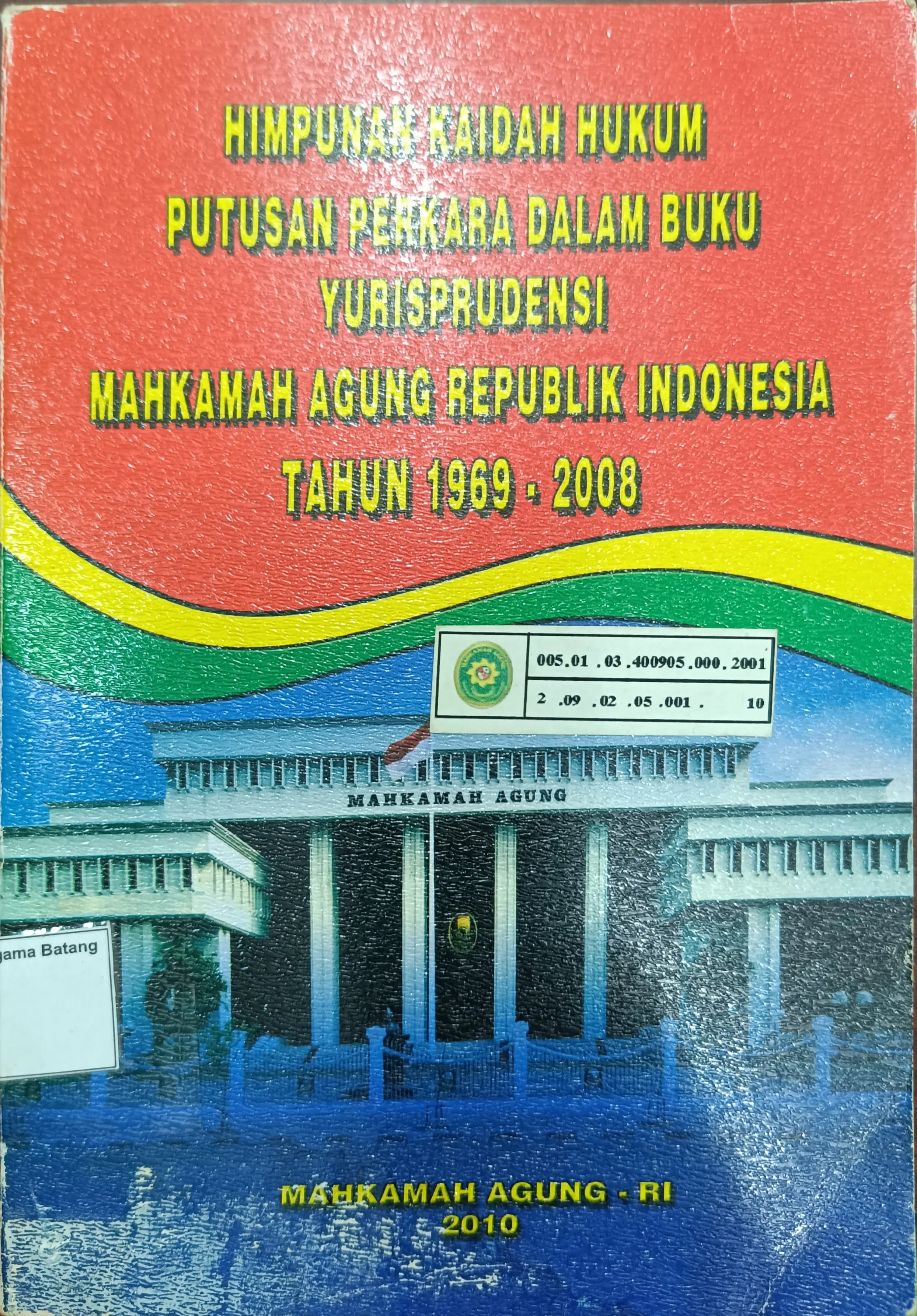 YURISPRUDENSI MAHKAMAH AGUNG REPUBLIK INDONESIA TAHUN 1969-2008