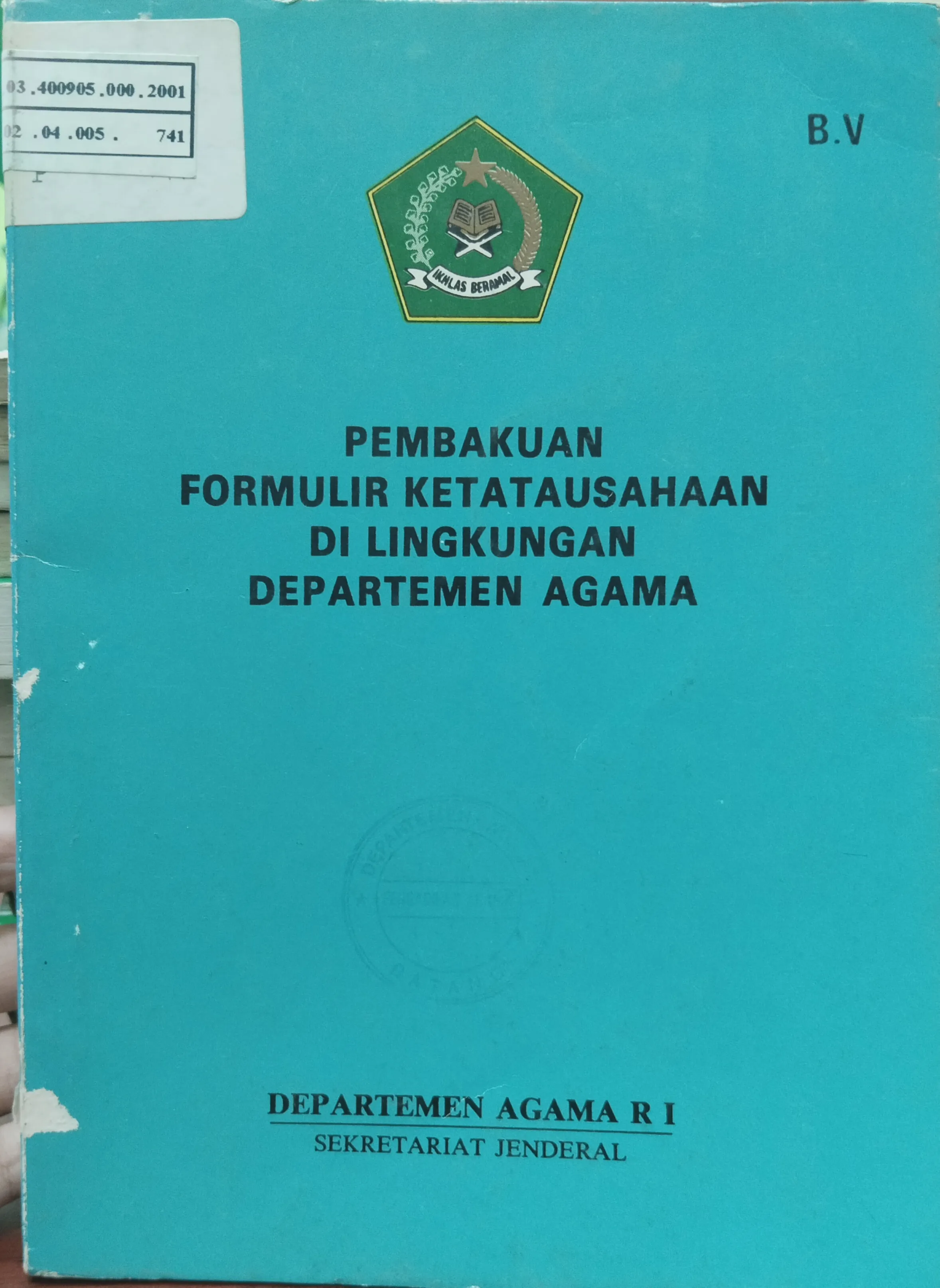 PEMBUKAAN FORMULIR KETATAUSAHAAN DI LINGKUNGAN DEPARTEMEN AGAMA