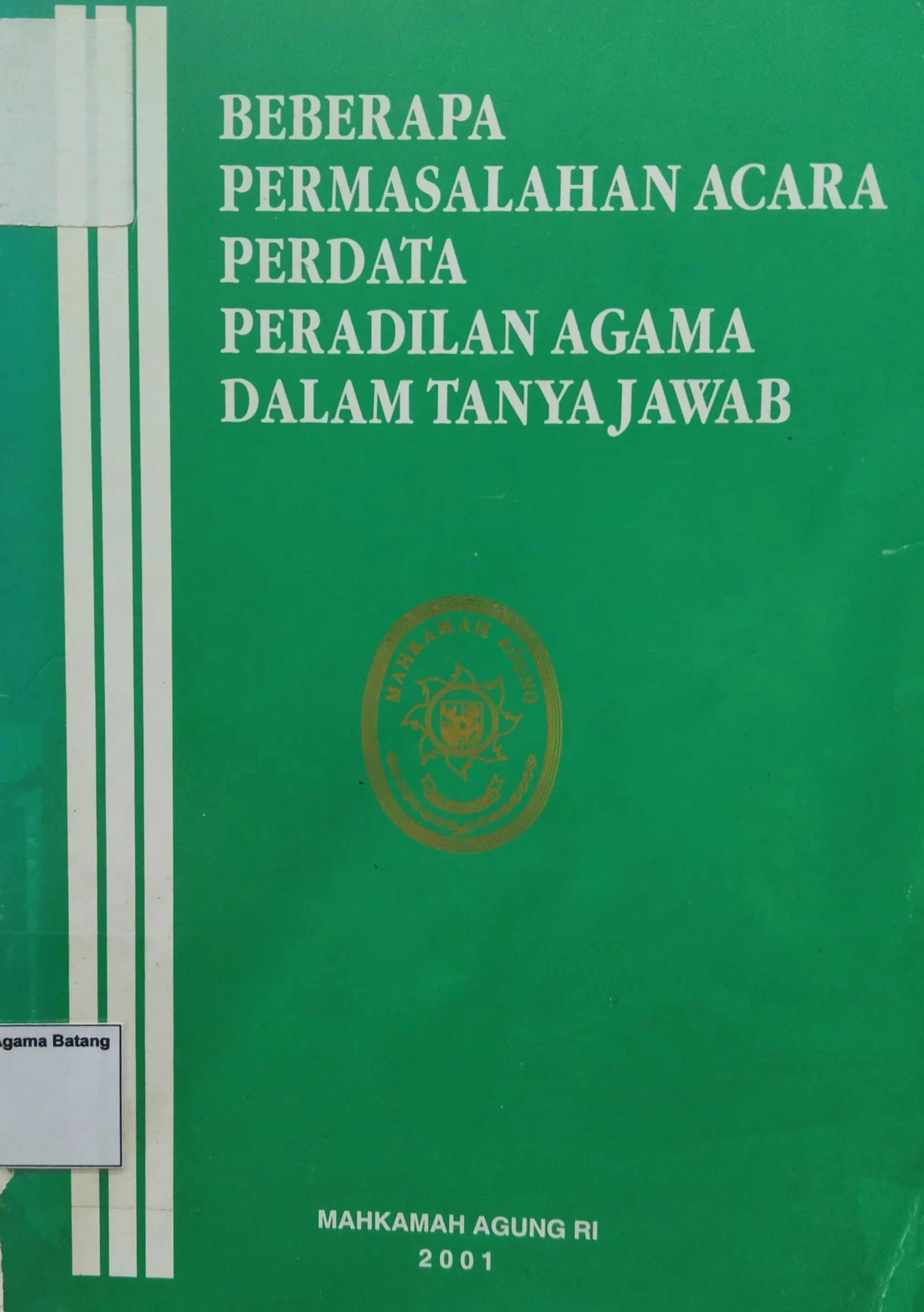 BEBERAPA PERMASALAHAN ACARA PERDATA PERADILAN AGAMA DALAM TANYA JAWAB