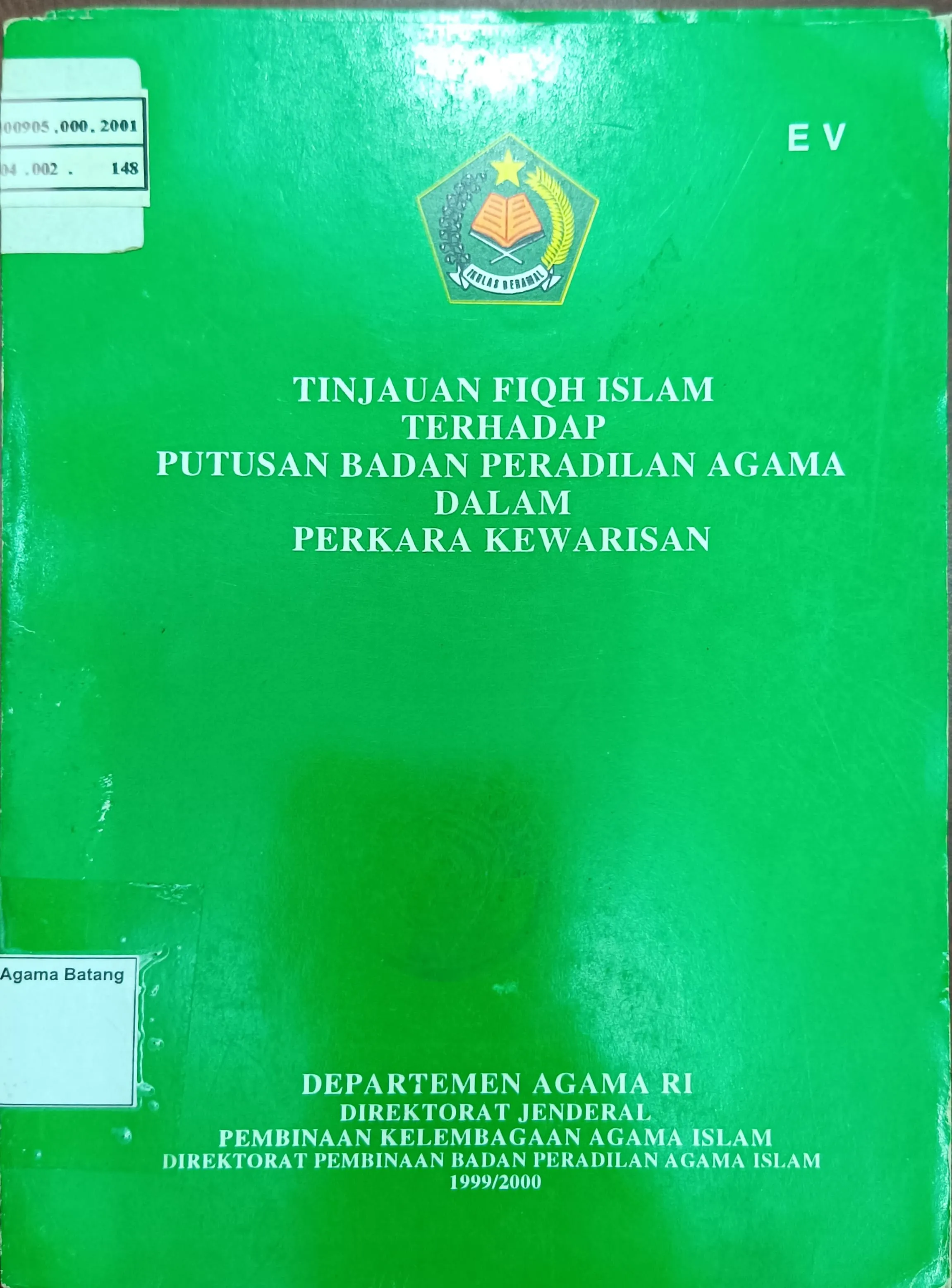 TINJAUAN FIQH ISLAM TERHADAP PUTUSAN BADAN PERADILAN AGAMA DALAM PERKARA KEWARISAN