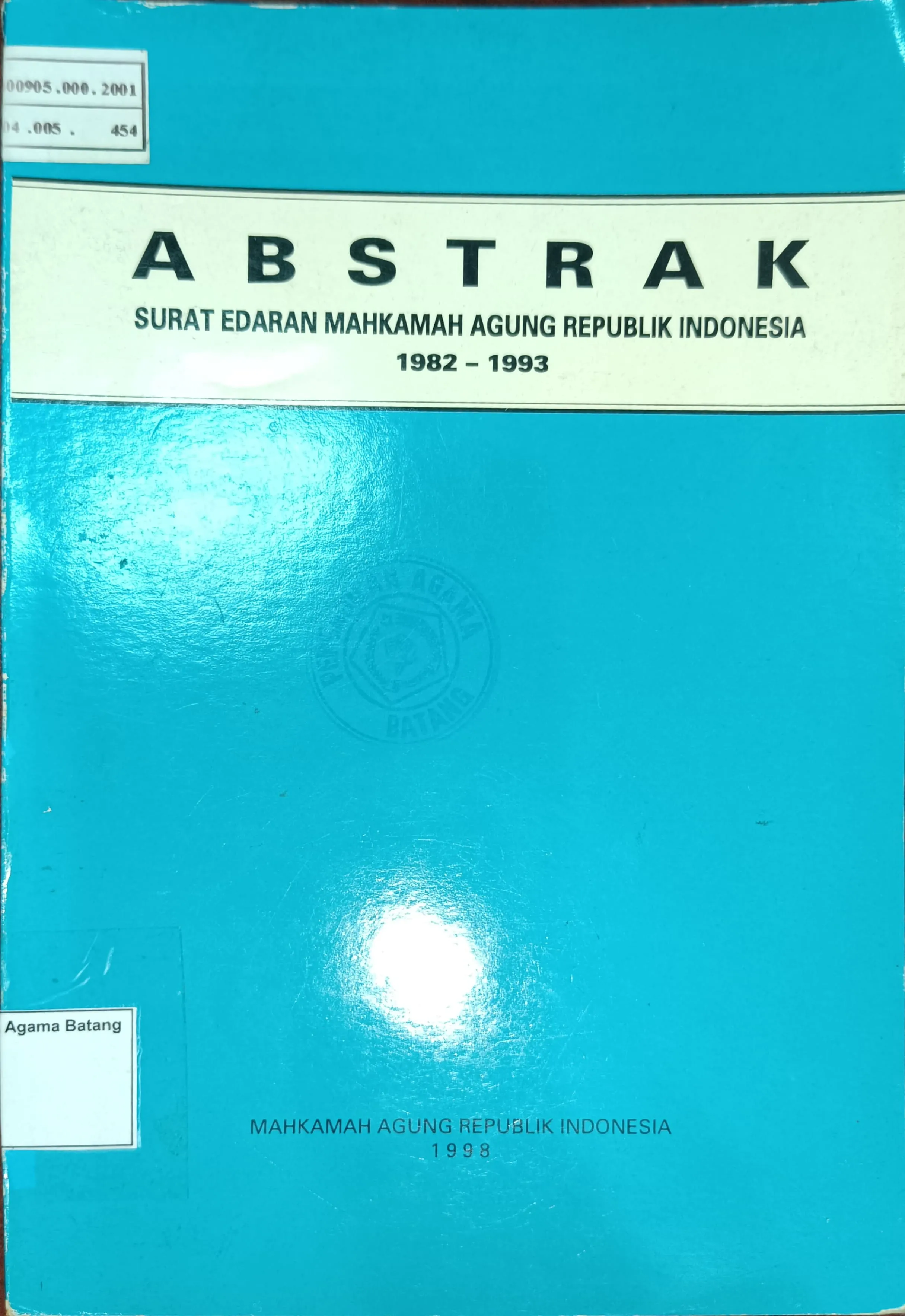 ABSTRAK SURAT EDARAN MAHKAMAH AGUNG REPUBLIK INDONESIA TAHUN 1982-1993