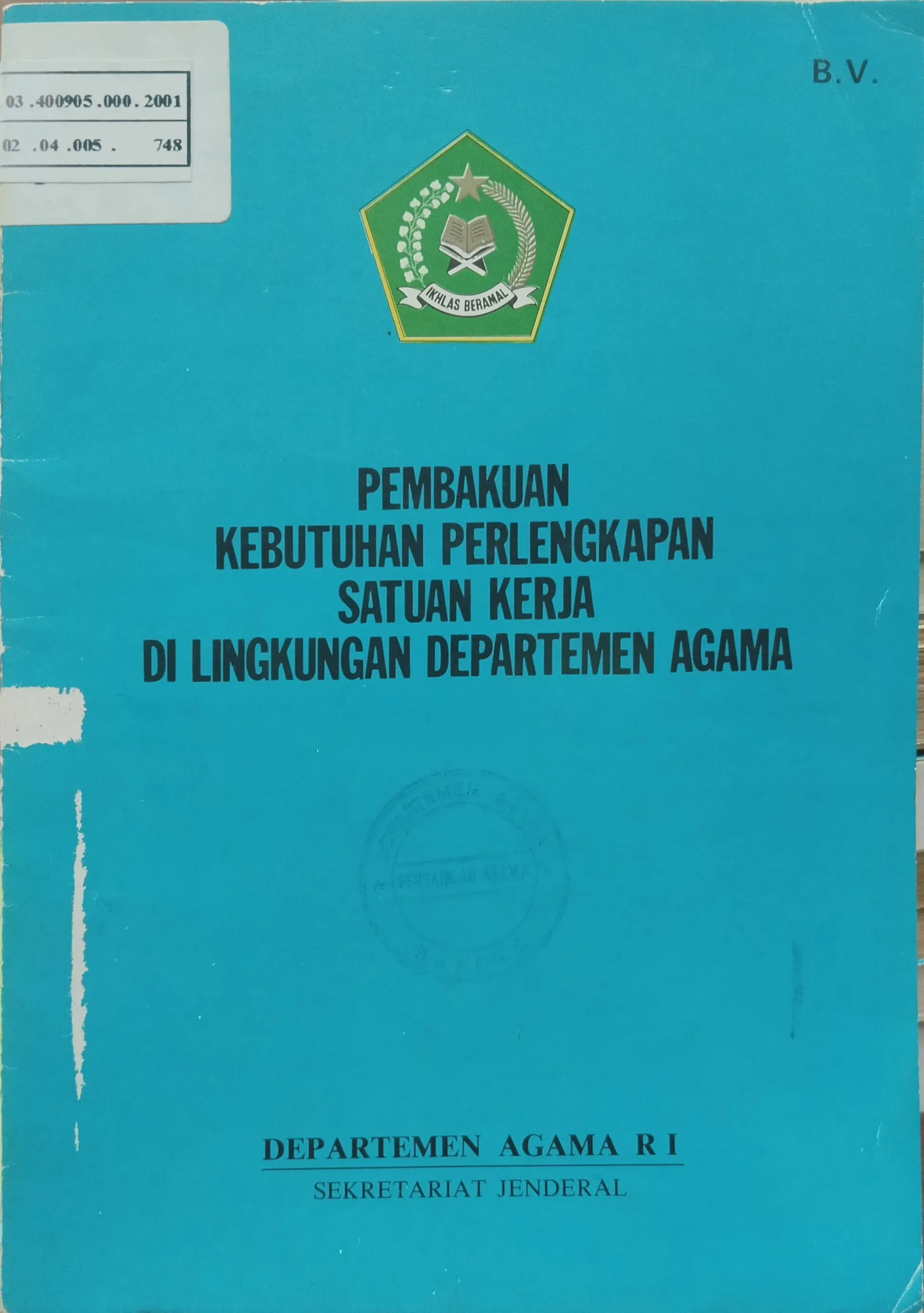 PEMBAKUAN KEBUTUHAN PERLENGKAPAN SATUAN KERJA DILINGKUNGAN DEPARTEMEN AGAMA