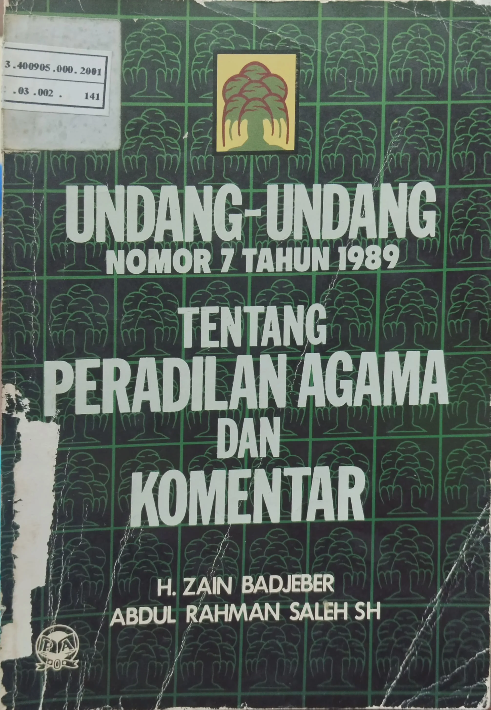 UNDANG-UNDANG NO. 7 TAHUN 1989 TENTANG PERADILAN AGAMA DAN KOMENTAR