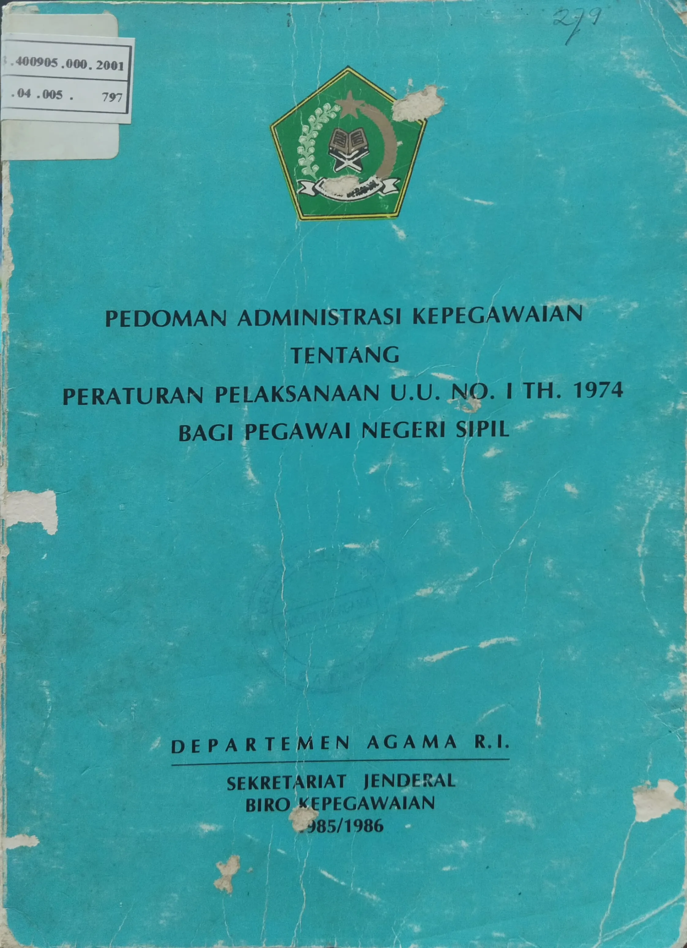 PEDOMAN ADMINISTRASI KEPEGAWAIAN TENTANG PERATURAN PELAKSANAAN UNDANG-UNDANG NO. 1 TAHUN 1974 BAGI PEGAWAI NEGERI SIPIL