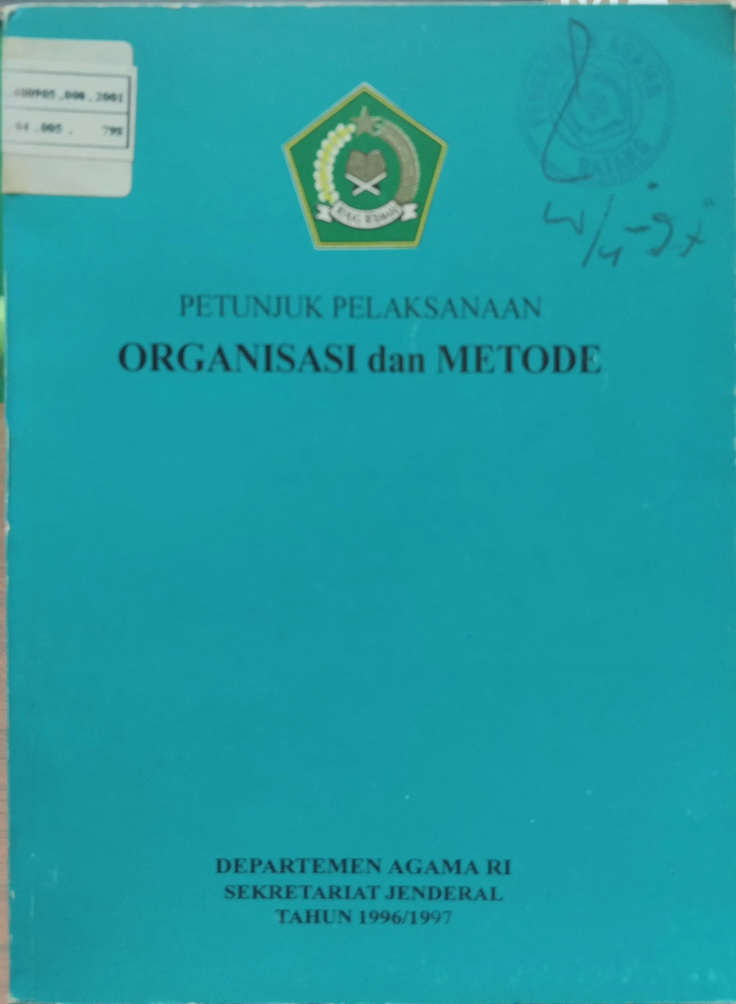 PETUNJUK PELAKSANAAN ORGANISASI DAN METODE